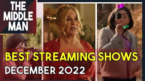 Best Streaming And Tv Shows For December 2022 What To Watch