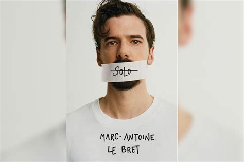 Marc Antoine Le Bret Au Théâtre Déjazet Avec Solo Son Nouveau