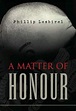 A Matter Of Honour by Phil Lesbirel | 9781450008846 | NOOK Book (eBook ...