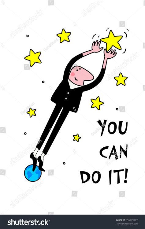 You Can Do It Funny Cartoon Man With A Star On The Planet