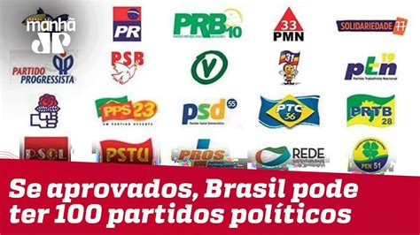 Se aprovados Brasil pode ter 100 partidos políticos YouTube