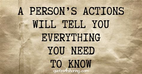 A Persons Actions Will Tell You Everything You Need To Know