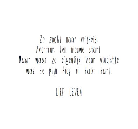 Vrijheid Avontuur Een Nieuwe Start Words Quotes Dutch Quotes