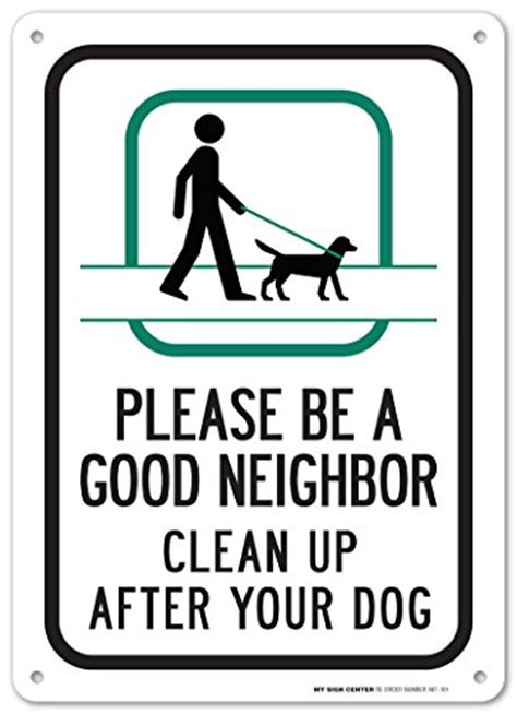 Please Be A Good Neighbor Clean Up After Your Dog Sign 14x10 040