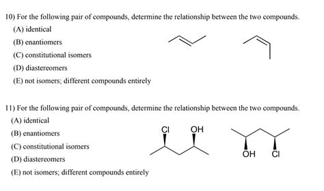 solved 10 for the following pair of compounds determine the relationship between the two