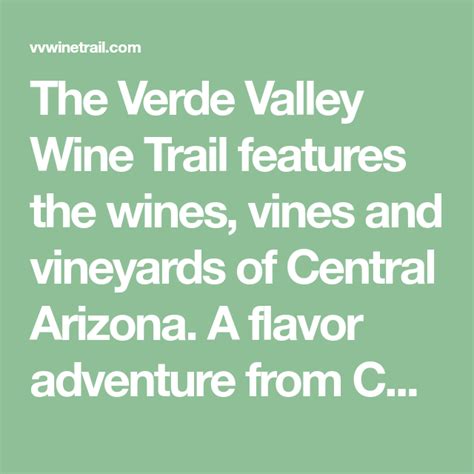 The Verde Valley Wine Trail Features The Wines Vines And Vineyards Of
