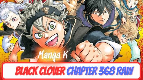 Black Clover Chapter 369 Spoiler Raw Scan Color Page Release Date