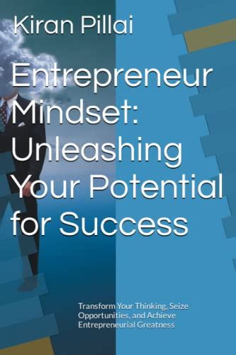 Entrepreneur Mindset Unleashing Your Potential For Success Transform
