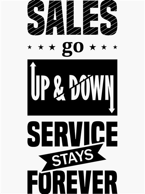 Sales Go Up And Down Service Stays Forever Vintage Typography Print