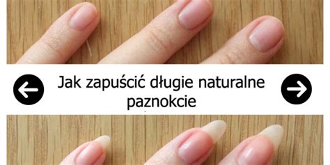 sprawdzone sposoby jak zapuścić długie naturalne paznokcie