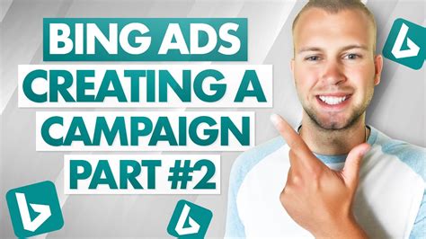 Creating Your First Bing Ads Campaign Part 2 Youtube
