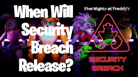 When Will Fnaf Security Breach Release Youtube