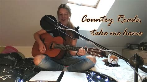 Country Roads Take Me Home Cover Youtube