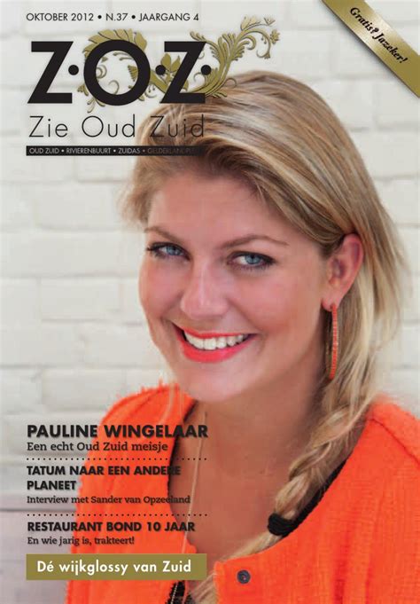 Pauline wingelaar is an actress, known for witches don't exist (2014), wiekent nederland (2009) and ik kom bij je eten (2009). Z.O.Z. Oktober 2012 by ASEGA Media - issuu