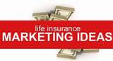 Photos of Marketing Ideas For Life Insurance Agents
