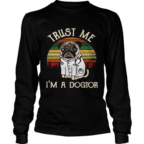 Trust Me Im A Dogtor Vintage Shirt Trend Tee Shirts Store