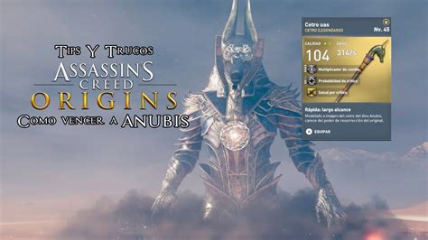 Assassins Creed Origins Tips Y Trucos Como Vencer A Anubis Modo