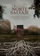 Norte salvaje (2021) - FilmAffinity