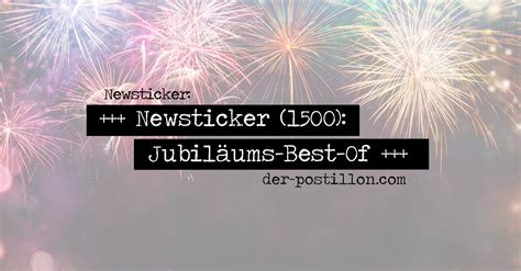 Newsticker 1500 Jubiläums Best Of Mit Video