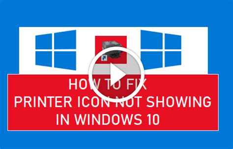 How You Can Repair Printer Icon Not Displaying In Home Windows 10