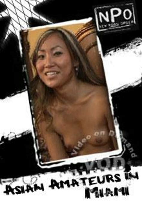 Asian Amateurs In Miami 2010 New Porn Order Npo Adult Dvd Empire