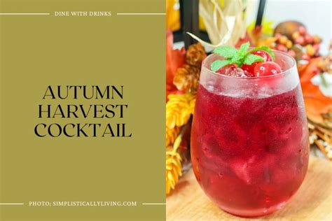 19 harvest cocktails to sip savor and celebrate dinewithdrinks