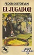 Librería Rashomon: Fedor Dostoievski: El jugador