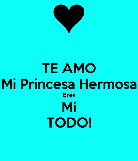 Te Amo Mi Princesa Hermosa Eres Mi Todo Poster Samuel Keep Calm O