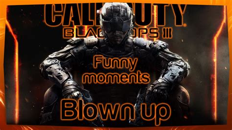 Codbo3 Funny Moments Blown Up Youtube