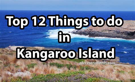 Top 12 Things To Do In Kangaroo Island