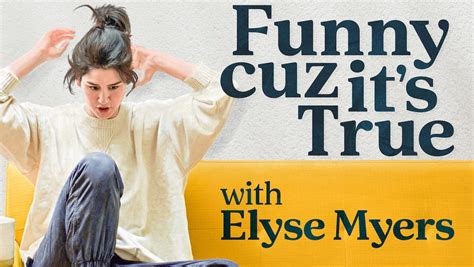 Elyse Myers Embraces The Awkward In ‘funny Cuz Its True