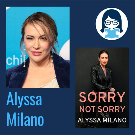 Alyssa Milano Sorry Not Sorry Moms Don’t Have Time To Read Books Podcast Listen Notes