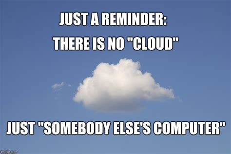 Cloud Memes Imgflip