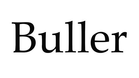 How To Pronounce Buller Youtube