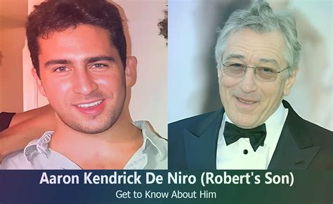 Aaron Kendrick De Niro Robert De Niro S Son Know About Him