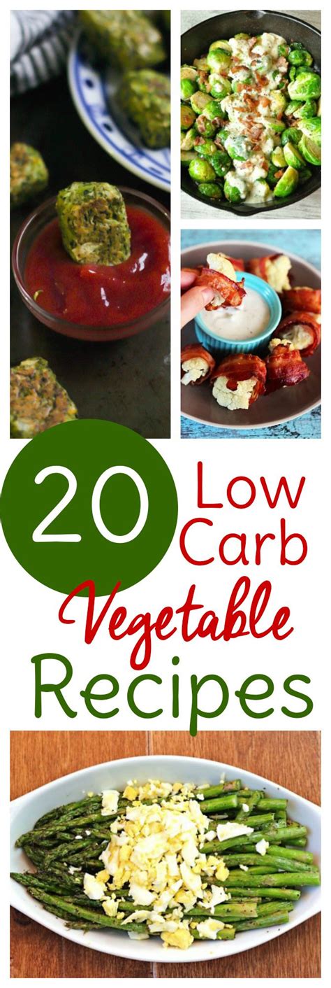 20 Low Carb Vegetable Recipes Low Carb Vegetables Vegetable Recipes