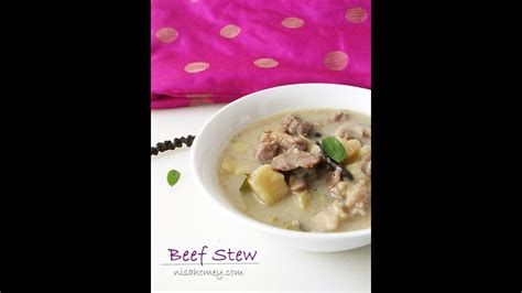 Kerala Beef Stew Beef Stew Recipe For Appam Nisa Homey Instant