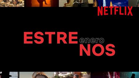 Los Estrenos De Enero 2020 En Netflix EspaÑa Youtube
