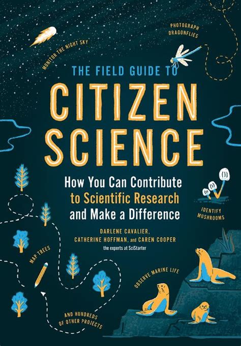 The Field Guide To Citizen Science How You Can Contribute
