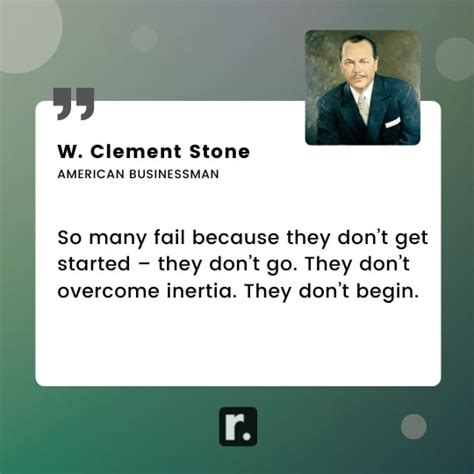 60 Inspiring Quotes From W Clement Stone That Will Change Your Life