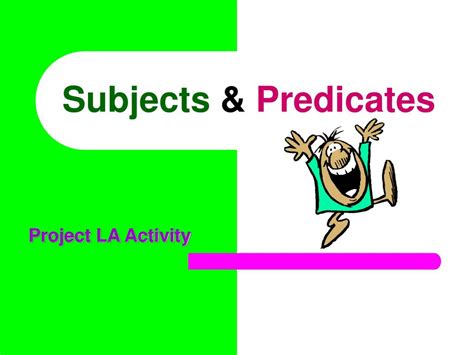 PPT - Subjects & Predicates PowerPoint Presentation, free download - ID:350477