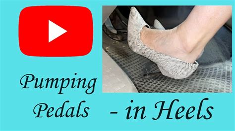 Pumping Pedals In Heels Youtube