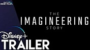 The Imagineering Story | Disney+ Trailer - YouTube