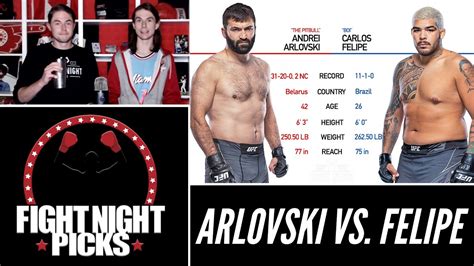 Ufc Fight Night Andrei Arlovski Vs Carlos Felipe Prediction Youtube