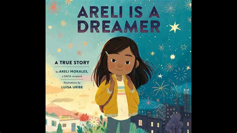 Areli Is A Dreamer Read Aloud Youtube