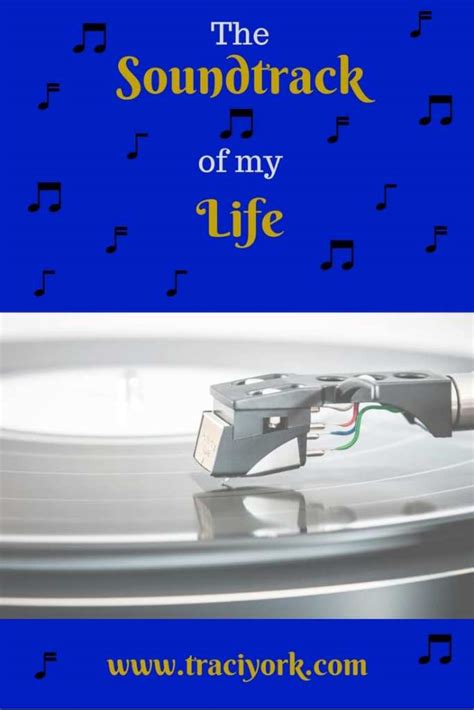 Soundtrack Of My Life 9 Songs That Tell My Story So Far Traci York
