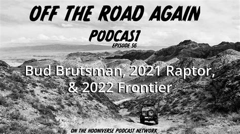 2021 Ford Raptor 2022 Nissan Frontier And Bud Brutsman Off The Road