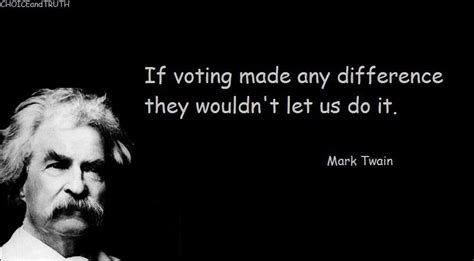 10 Quotes That Explain American Politics By Mark Twain And Others