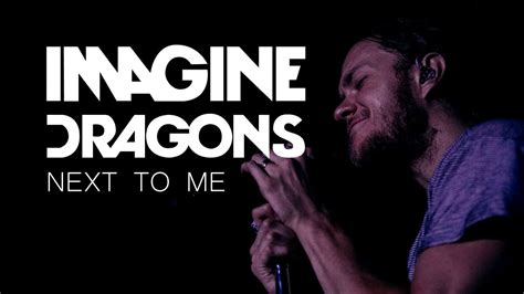 Imagine Dragons Next To Me Letra En Español Youtube