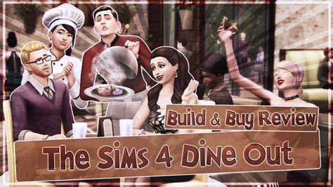 The Sims 4 Dine Out Build And Buy Review And Overview Youtube